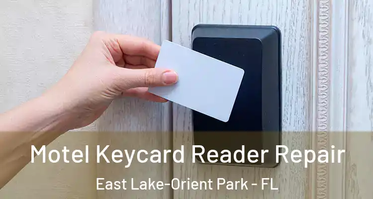  Motel Keycard Reader Repair East Lake-Orient Park - FL
