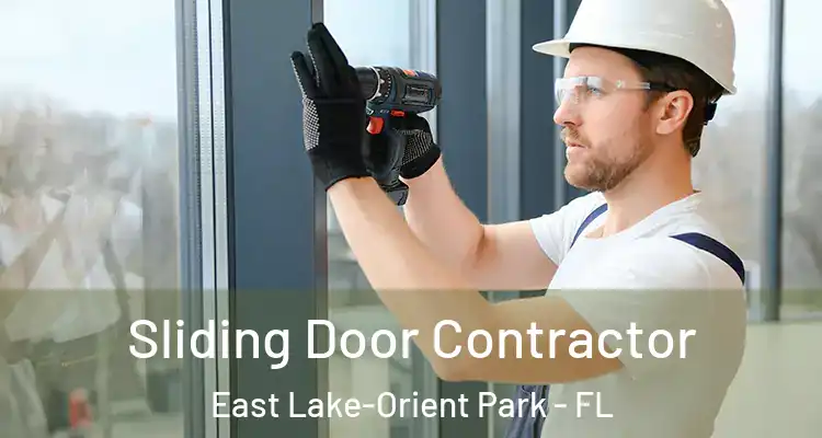  Sliding Door Contractor East Lake-Orient Park - FL